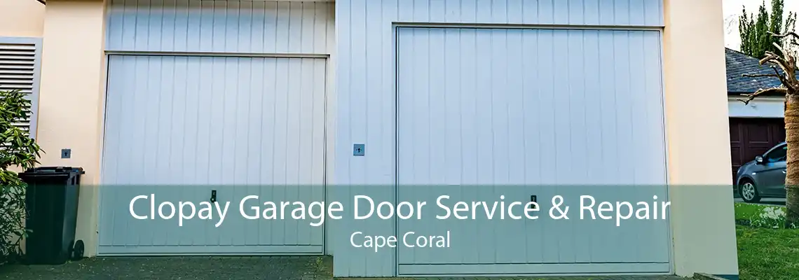 Clopay Garage Door Service & Repair Cape Coral