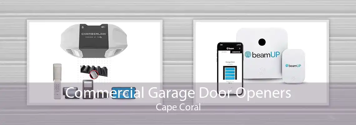 Commercial Garage Door Openers Cape Coral