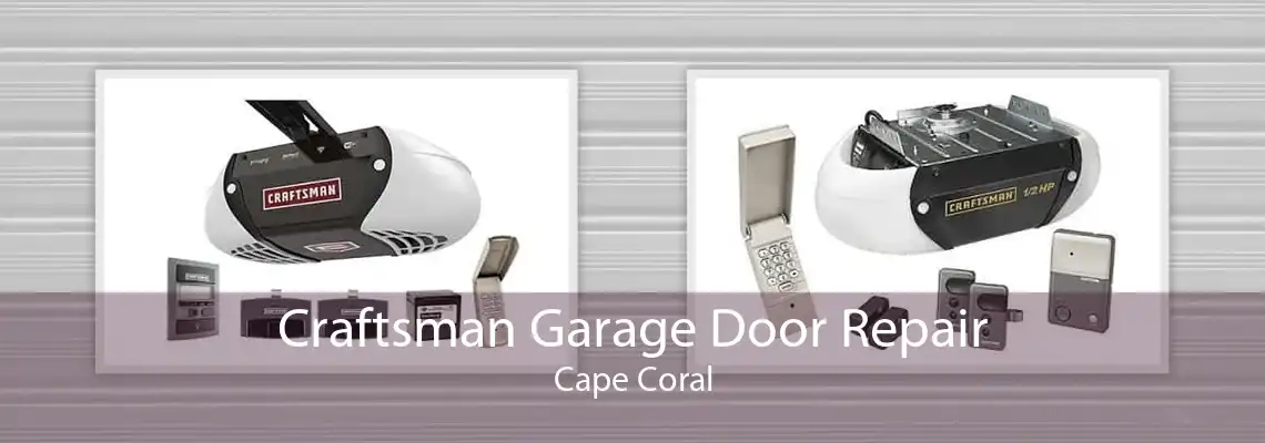 Craftsman Garage Door Repair Cape Coral
