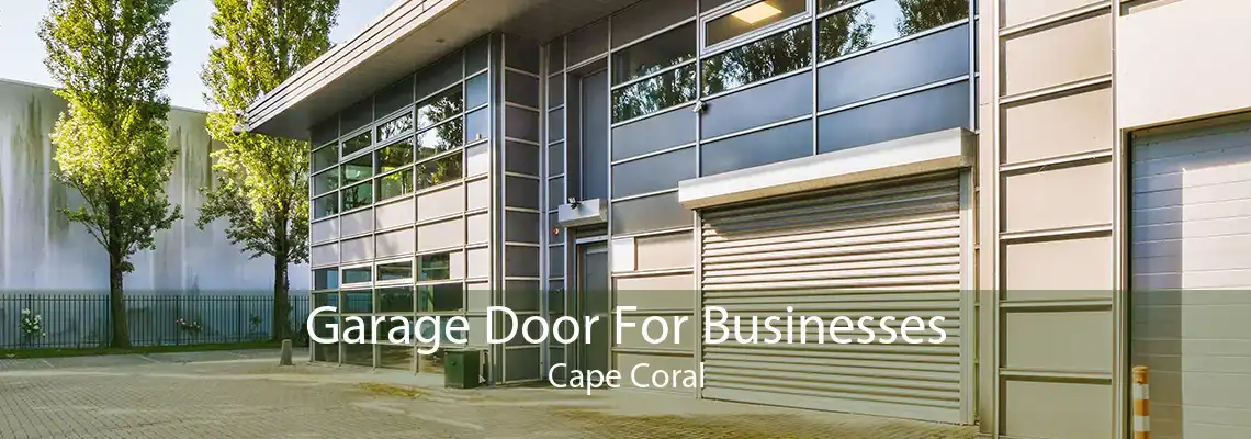 Garage Door For Businesses Cape Coral