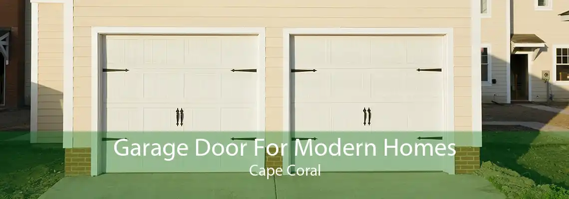 Garage Door For Modern Homes Cape Coral