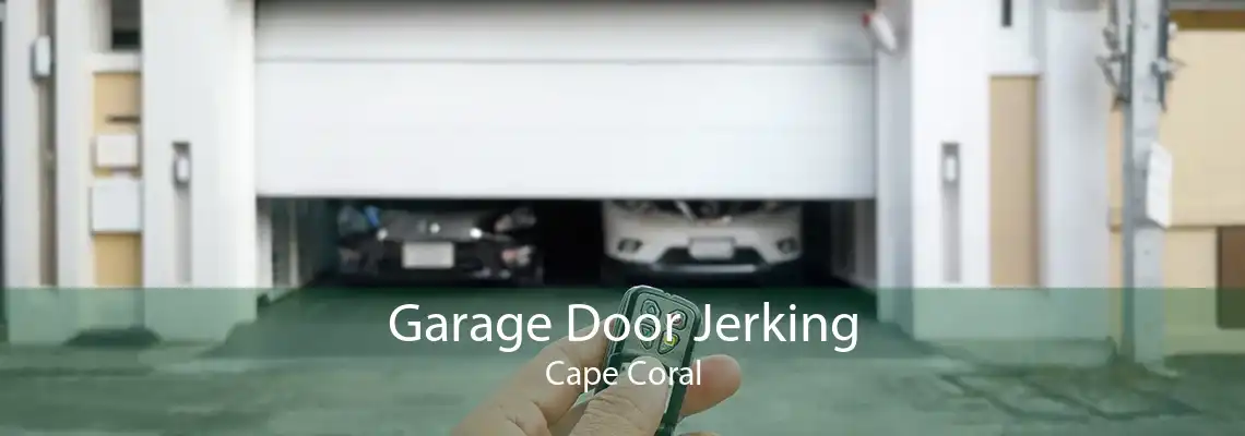 Garage Door Jerking Cape Coral