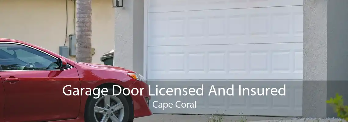 Garage Door Licensed And Insured Cape Coral