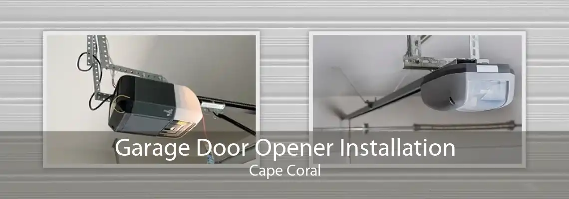 Garage Door Opener Installation Cape Coral