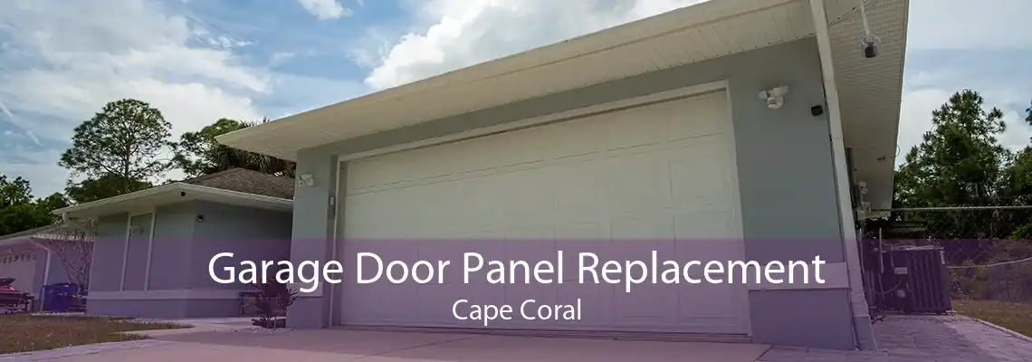 Garage Door Panel Replacement Cape Coral