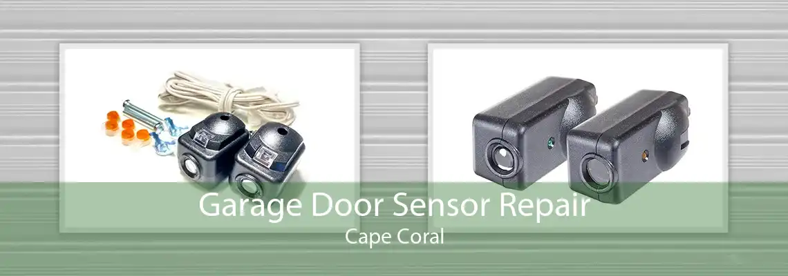 Garage Door Sensor Repair Cape Coral