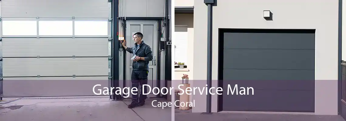 Garage Door Service Man Cape Coral