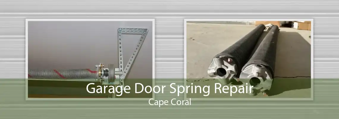 Garage Door Spring Repair Cape Coral