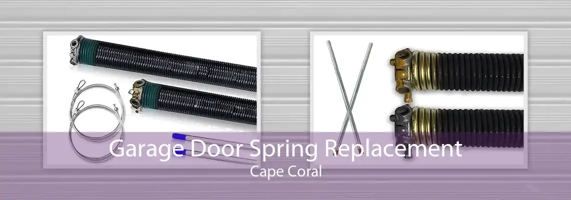 Garage Door Spring Replacement Cape Coral