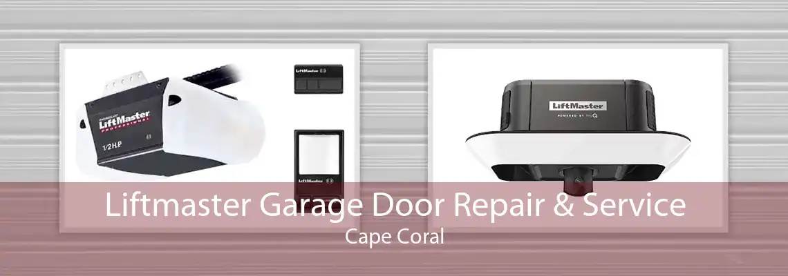 Liftmaster Garage Door Repair & Service Cape Coral