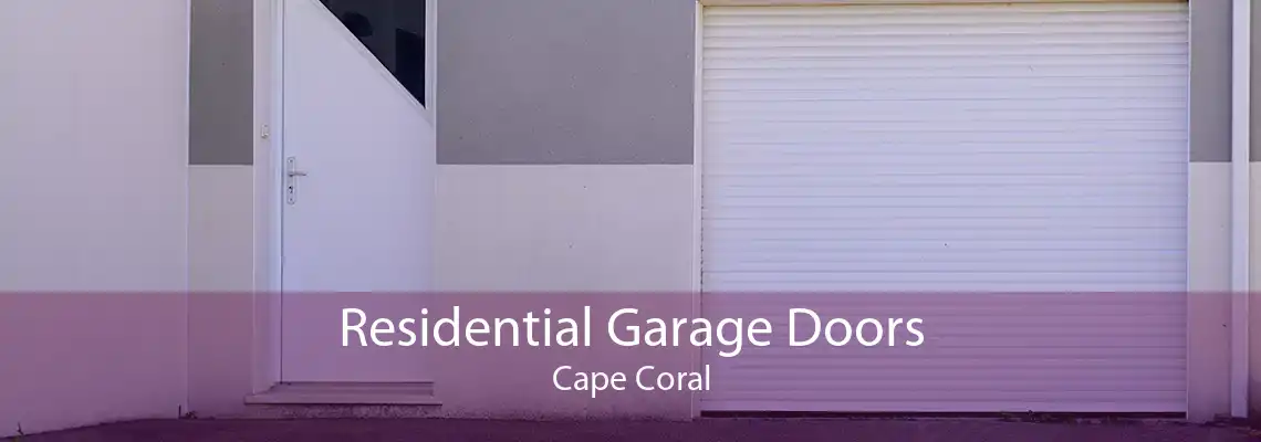 Residential Garage Doors Cape Coral