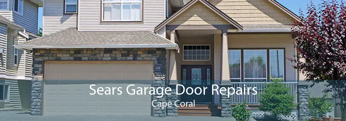 Sears Garage Door Repairs Cape Coral